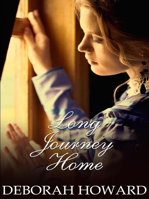 Title details for Long Journey Home by Deborah Howard - Available